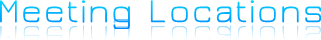 Meeting Locations Meeting Locations